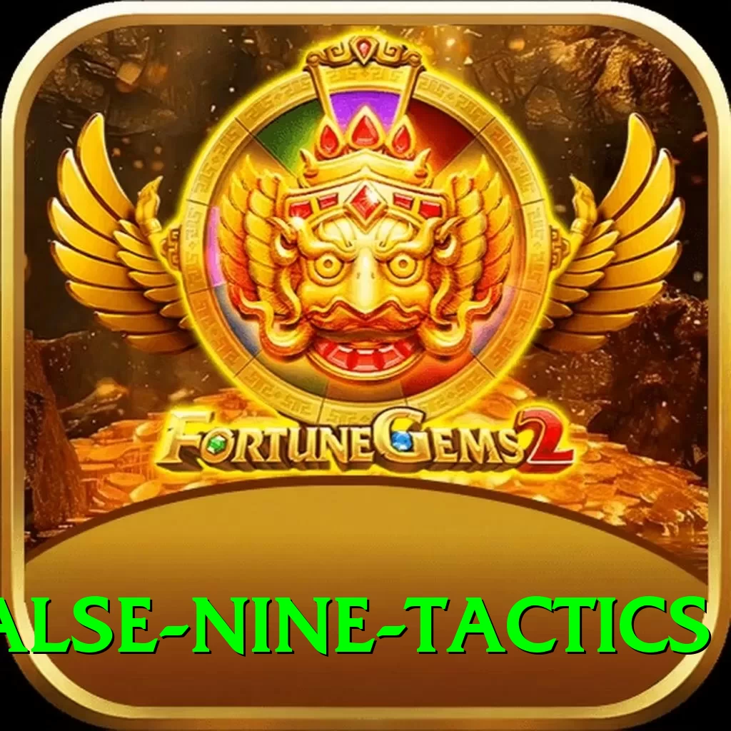 false nine tactics Games (Casino & Earning) Elite v2.8.8 - 2